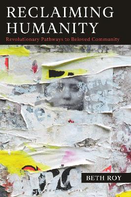 Reclaiming Humanity: Revolutionary Pathways to Beloved Community