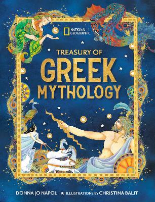 Treasury of Greek Mythology: Classic Stories of Gods, Goddesses, Heroes & Monsters