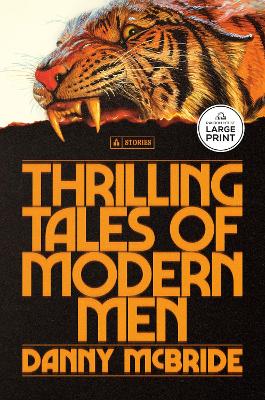 Thrilling Tales of Modern Men: Stories Large type / large print edition