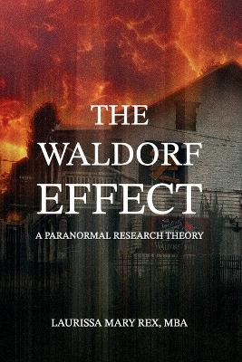 Waldorf Effect: A Paranormal Research Theory