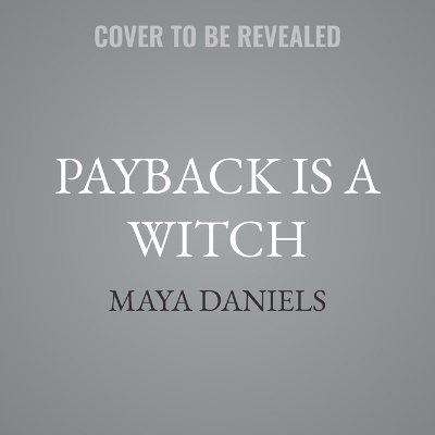 Payback Is a Witch Unabridged edition