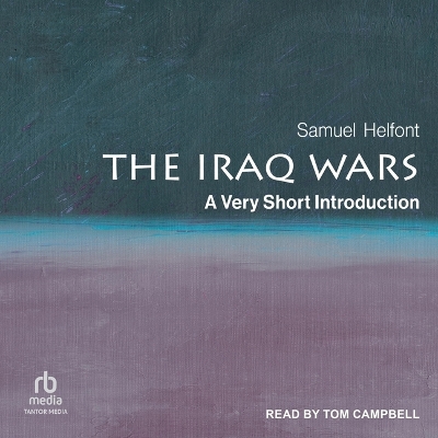 Iraq Wars: A Very Short Introduction Unabridged edition