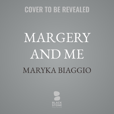 Margery and Me Unabridged edition