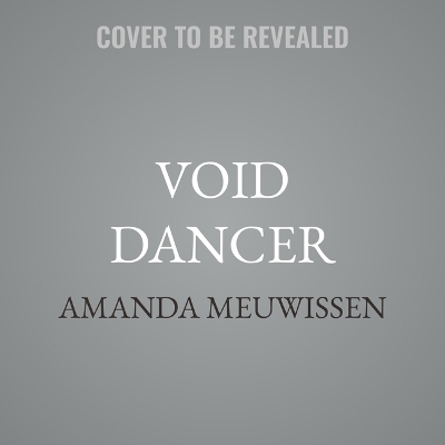 Void Dancer Unabridged edition