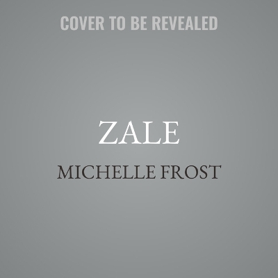 Zale Unabridged edition