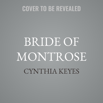 Bride of Montrose Unabridged edition