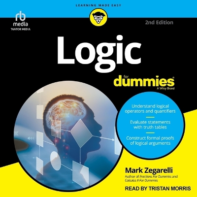 Logic for Dummies, 2nd Edition Unabridged edition