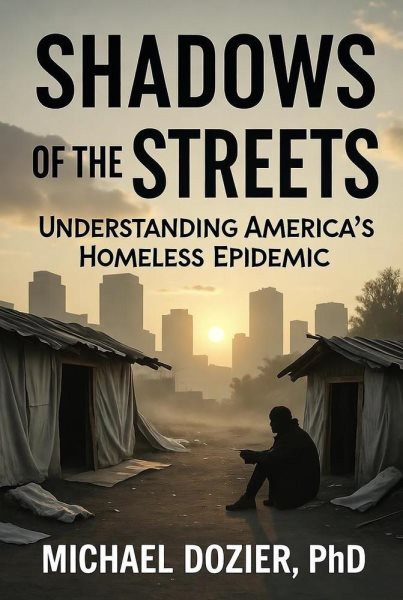 Shadows of the Streets: Understanding America's Homeless Epidemic