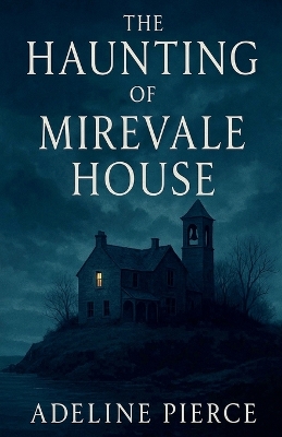 Haunting of Mirevale House