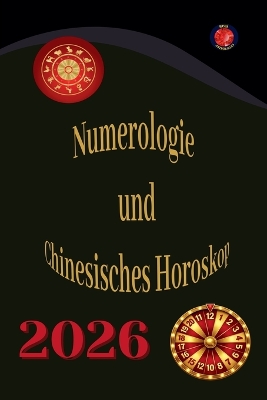 Numerologie und Chinesisches Horoskop 2026