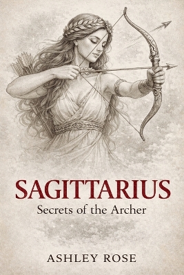 Sagittarius Secrets of the Archer