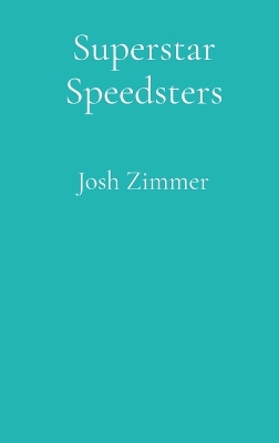 Superstar Speedsters: Volume 3