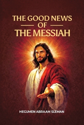 Good News of the Messiah: To All Nations