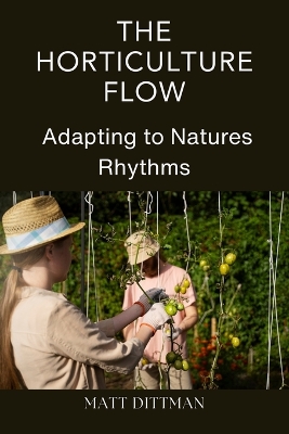 Horticulture Flow: Adapting to Natures Rhythms