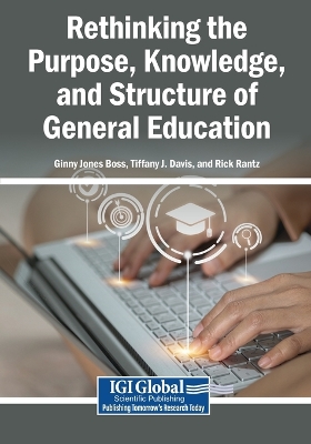 Rethinking the Purpose, Knowledge, and Structure of General Education