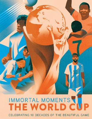 Immortal Moments: The World Cup [ UK]