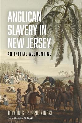 Anglican Slavery in New Jersey: An Initial Accounting