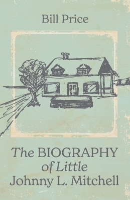 Biography of Little Johnny L. Mitchell