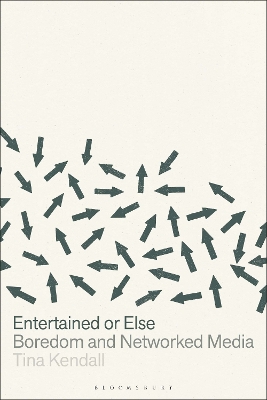 Entertained or Else: Boredom and Networked Media