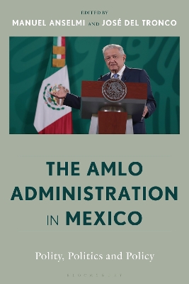 AMLO Administration in Mexico: Polity, Politics, and Policy