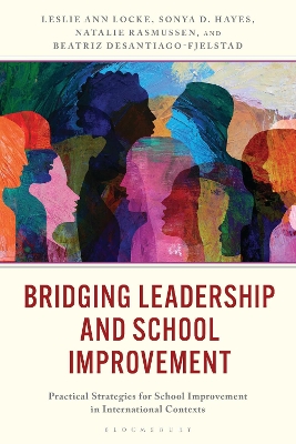 Bridging Leadership and School Improvement: Practical Strategies for School Improvement in International Contexts