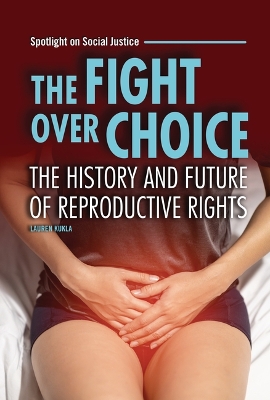 Fight over Choice: The History and Future of Reproductive Rights