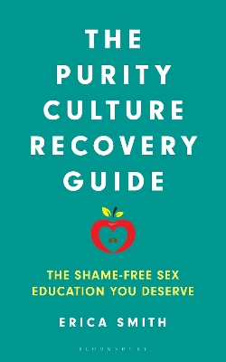 Purity Culture Recovery Guide: The Shame-Free Sex Education You Deserve