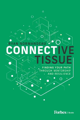 Connective Tissue: Finding Your Path Through Mentorship and Resilience