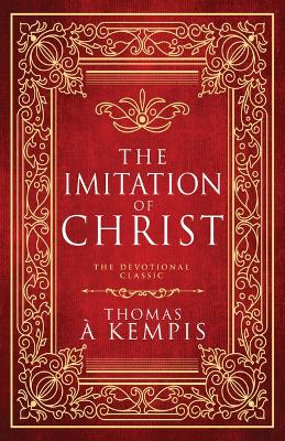Imitation of Christ: The Devotional Classic (Deluxe Gift Edition)
