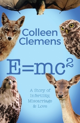 E=mc2: A Story of Infertility, Miscarriage & Love