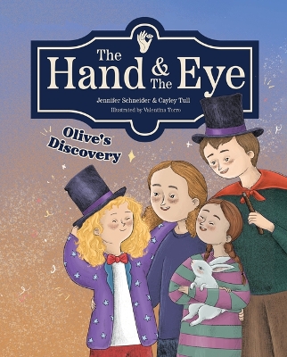 Hand & the Eye: Olive's Discovery