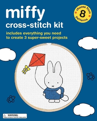 Miffy Cross-Stitch Kit: Includes Everything You Need to Create 3 Super-Sweet Projects (Choose from 8  Patterns)