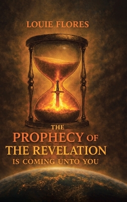 Prophecy of the Revelation is Coming Unto You: The Unknown Prophet