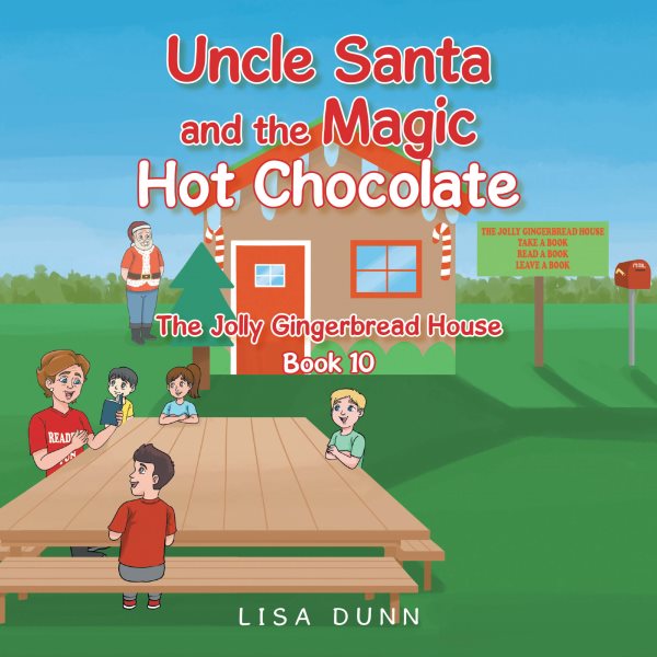 Uncle Santa and the Magic Hot Chocolate: The Jolly Gingerbread House