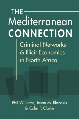 Mediterranean Connection: Criminal Networks & Illicit Economies in North Africa
