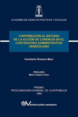 Contribuci&oacute;n Al Estudio de la Acci&oacute;n de Carencia En El Contencioso  Administrativo Venezolano