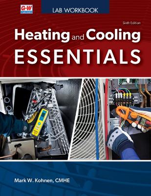 Heating and Cooling Essentials Lab Workbook 6th Sixth Edition, Revised, Lab Workbook ed.