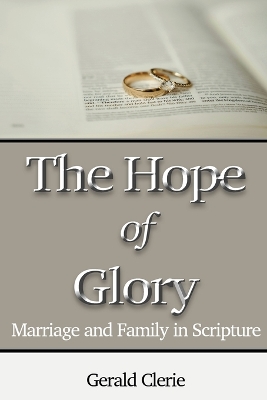 Hope of Glory: Marriage and Family Through Scripture