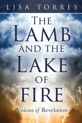 Lamb and the Lake of Fire: Visions of Revelations