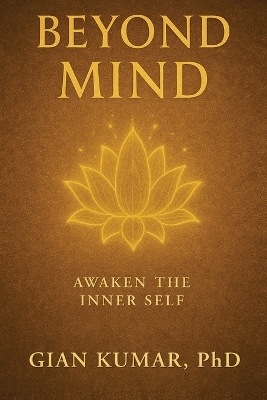 Beyond Mind: Awaken The Inner Self