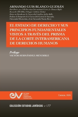 Estado de Derecho Y Sus Principios Fundamentales Vistos a Trav&eacute;s del Prisma  de la Corte Interamericana de Derechos Humanos