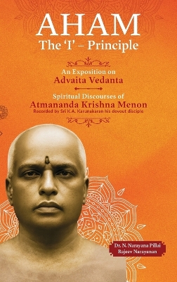 Aham: An Exposition on Advaita Vedanta