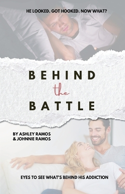 Behind the Battle: Eyes to See What's Behind His Addiction