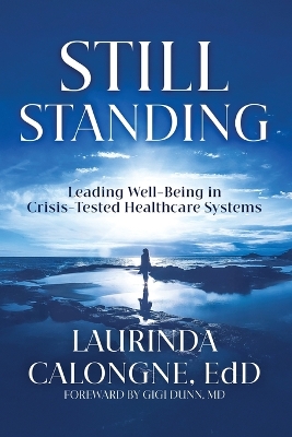 Still Standing: Leading Well-Being in Crisis-Tested Healthcare Systems