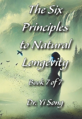 Six Principles to Natural Longevity