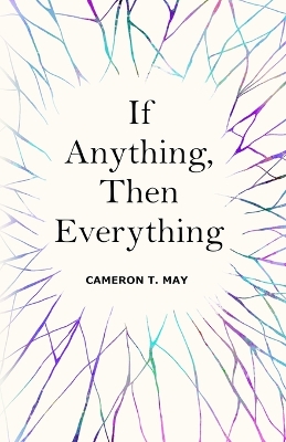 If Anything, Then Everything
