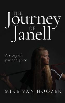 Journey of Janell: A Story of Grit and Grace