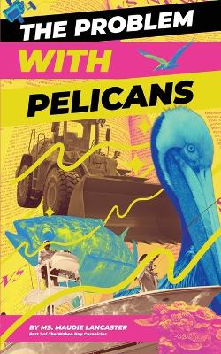 Problem With Pelicans