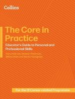 Core in Practice: Educators Guide to Personal and Professional Skills