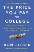 Price You Pay for College: An Entirely New Road Map for the Biggest Financial Decision Your Family Will  Ever Make